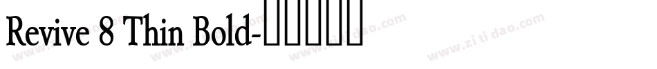 Revive 8 Thin Bold字体转换